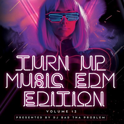 Turn Up Music EDM Edition Vol.12